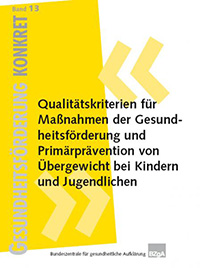 Titelbild des Fachbuchs "Qualitätskriterien für Maßnahmen der Gesundheitsförderung und Primärprävention von Übergewicht bei Kindern und Jugendlichen"